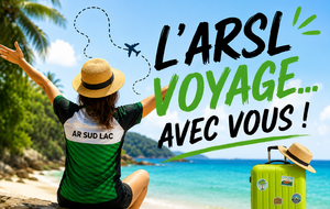 L'ARSL VOYAGE...AVEC VOUS !